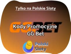 gg bet kod promocyjny bez depozytu|GGBet Casino Kod Promocyjny bez Depozytu 2024: Wszystkie .